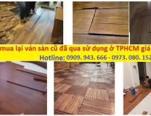 Công ty thu mua ván sàn gỗ cũ giá cao 0909.943.666