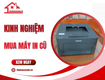 Kinh nghiệm mua máy in cũ