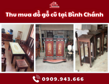 Thu mua đồ gỗ cũ tại Bình Chánh