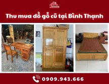 Thu mua đồ gỗ cũ tại Bình Thạnh