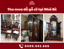Thu mua đồ gỗ cũ tại Nhà Bè