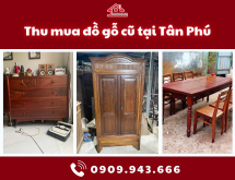 Thu mua đồ gỗ cũ tại Tân Phú