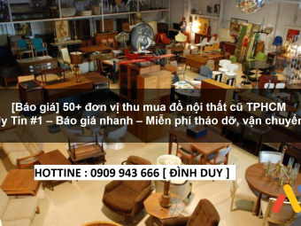 THU MUA ĐỒ NỘI THẤT CŨ TP HCM 