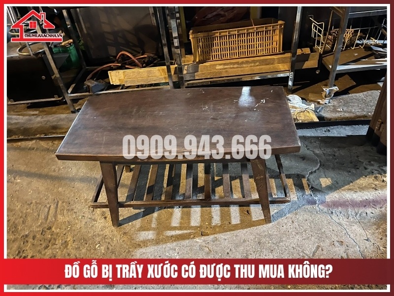 Đồ gỗ bị trầy xước có được thu mua không?