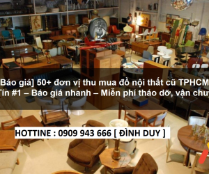 THU MUA ĐỒ NỘI THẤT CŨ TP HCM 
